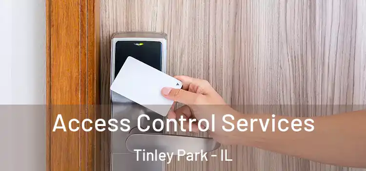 Access Control Services Tinley Park - IL