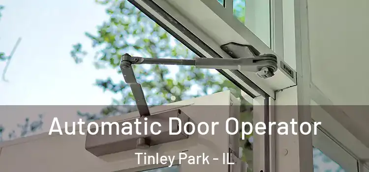 Automatic Door Operator Tinley Park - IL