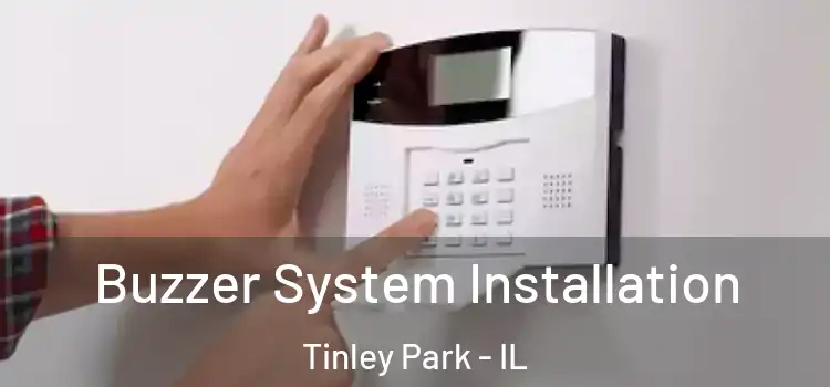 Buzzer System Installation Tinley Park - IL