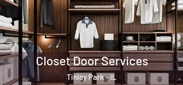Closet Door Services Tinley Park - IL