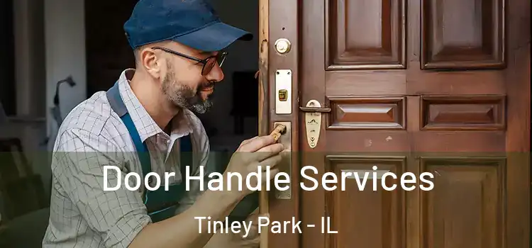 Door Handle Services Tinley Park - IL