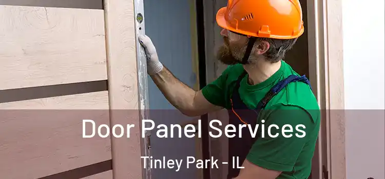 Door Panel Services Tinley Park - IL