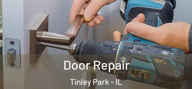 Door Repair Tinley Park - IL