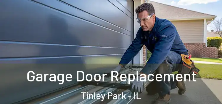  Garage Door Replacement Tinley Park - IL