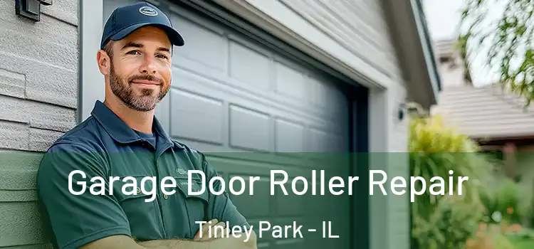  Garage Door Roller Repair Tinley Park - IL