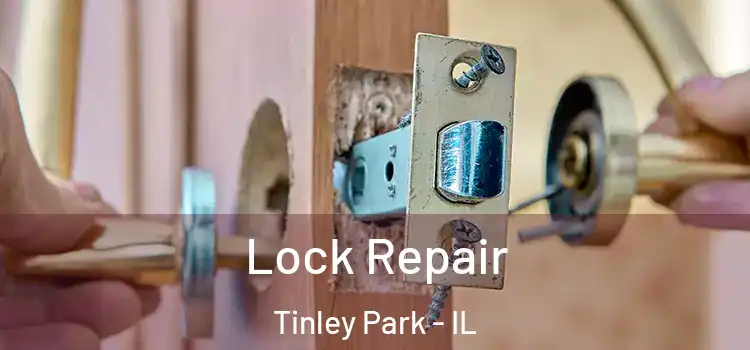 Lock Repair Tinley Park - IL