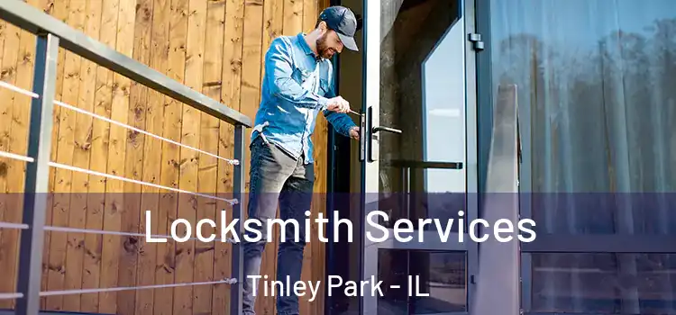 Locksmith Services Tinley Park - IL