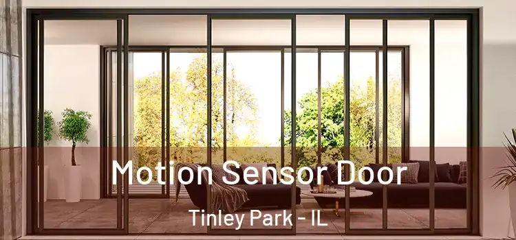 Motion Sensor Door Tinley Park - IL