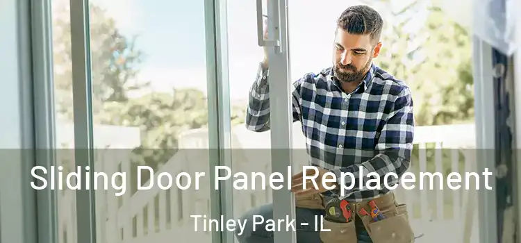  Sliding Door Panel Replacement Tinley Park - IL