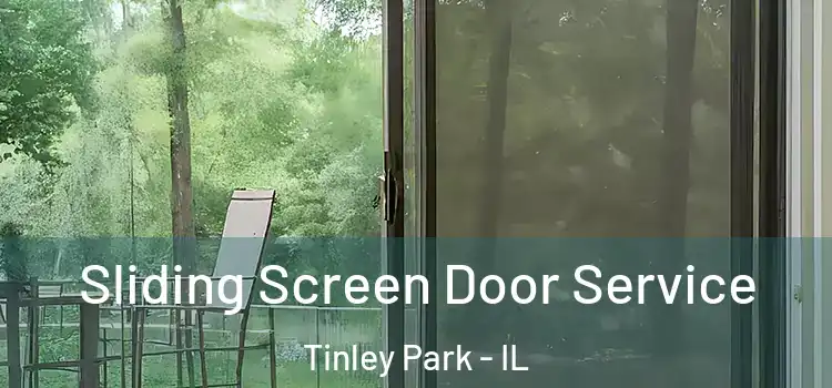 Sliding Screen Door Service Tinley Park - IL