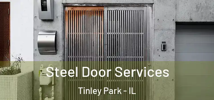 Steel Door Services Tinley Park - IL